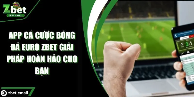 app cá cược bóng đá Euro