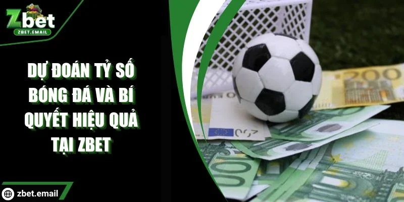 Dự đoán tỷ số bóng đá
