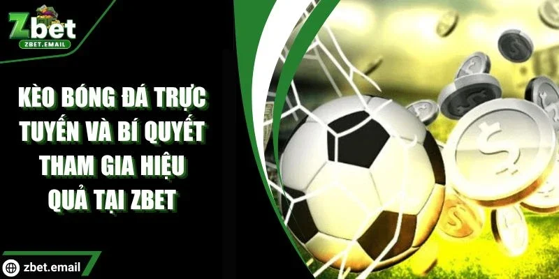Kèo bóng đá trực tuyến