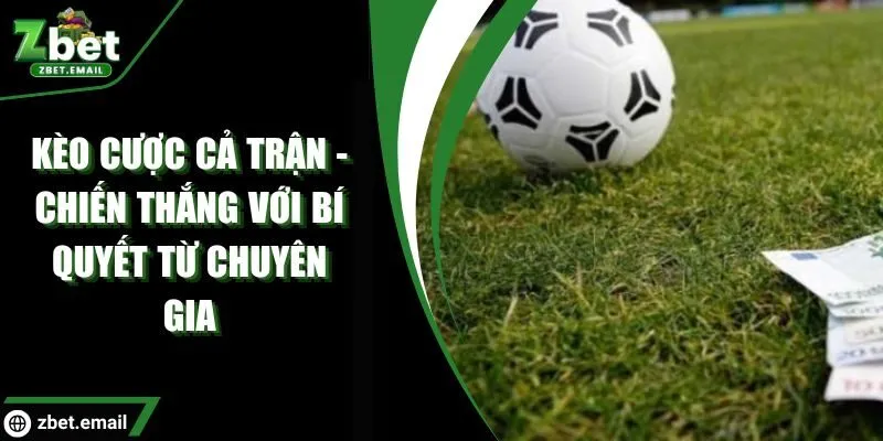 Kèo cược cả trận