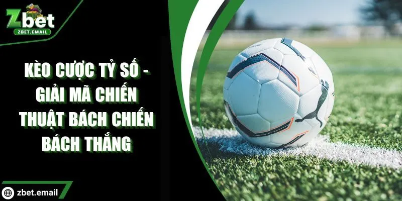Kèo cược tỷ số