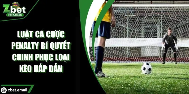 luật cá cược penalty