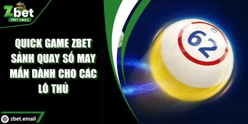 Zbet - Quick Game đổi thưởng hấp dẫn