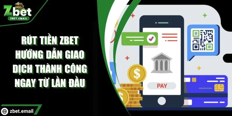 rút tiền ZBET
