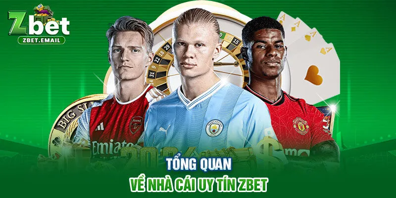 Tổng quan về nhà cái uy tín ZBET